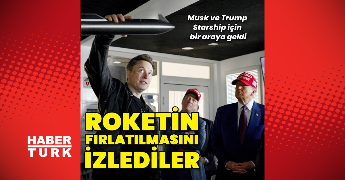 Trump, SpaceX’e ait Starship roketinin fırlatılmasını Musk’la izledi